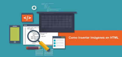 Imágenes HTML - Tag img para insertar imagen en páginas Web Imágenes HTML - Tag img para insertar imagen en páginas Web