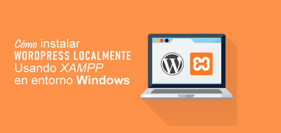 Cómo instalar WordPress localmente usando XAMPP en Windows Cómo instalar WordPress localmente usando XAMPP en Windows